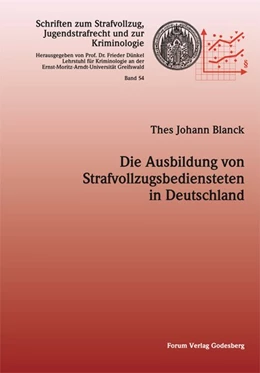 Abbildung von Blanck | Die Ausbildung von Strafvollzugbediensteten in Deutschland | 1. Auflage | 2015 | beck-shop.de