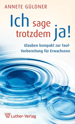 Abbildung von Güldner | ich sage trotzdem ja! | 1. Auflage | 2015 | beck-shop.de