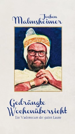 Abbildung von Malmsheimer | Gedrängte Wochenübersicht | 1. Auflage | 2015 | beck-shop.de