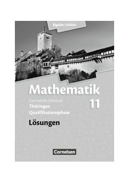 Abbildung von Bigalke / Köhler | Bigalke/Köhler: Mathematik - Thüringen - Ausgabe 2015 - 11. Schuljahr | 1. Auflage | 2015 | beck-shop.de