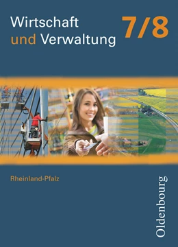 Abbildung von Apelojg / Mette | Wirtschaft und Verwaltung - Rheinland-Pfalz - Ausgabe ab 2011 - 7./8. Schuljahr | 1. Auflage | 2011 | beck-shop.de