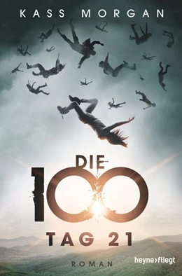 Abbildung von Morgan | Die 100 - Tag 21 | 1. Auflage | 2015 | beck-shop.de