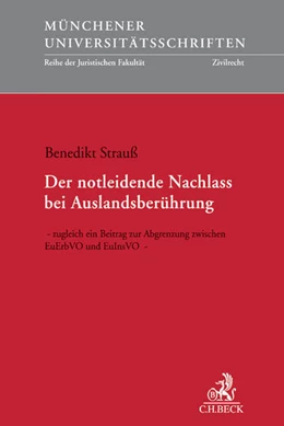 Abbildung von Strauß | Der notleidende Nachlass bei Auslandsberührung | 1. Auflage | 2015 | Band 251 | beck-shop.de