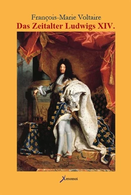 Abbildung von Voltaire | Das Zeitalter Ludwigs XIV. | 1. Auflage | 2015 | beck-shop.de