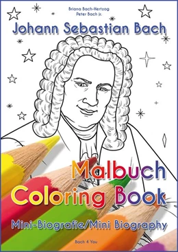 Abbildung von Bach / Renate Bach Verlag - Bach 4 You | Johann Sebastian Bach - Malbuch/Coloring Book | 1. Auflage | 2015 | beck-shop.de