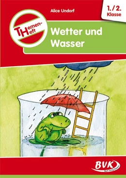Abbildung von Themenheft Wetter und Wasser. 1./2. Klasse. Kopiervorlagen. Grundschule und Förderschule | 1. Auflage | 2015 | beck-shop.de