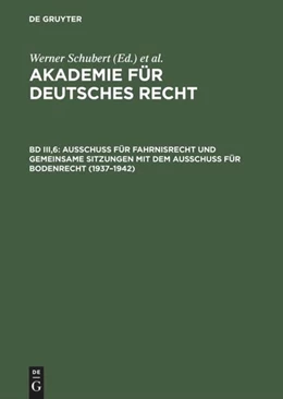 Abbildung von Schubert | Ausschuß für Fahrnisrecht und gemeinsame Sitzungen mit dem Ausschuß für Bodenrecht (1937–1942) | 1. Auflage | 1994 | beck-shop.de