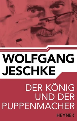 Abbildung von Jeschke | Der König und der Puppenmacher | 1. Auflage | 2015 | beck-shop.de