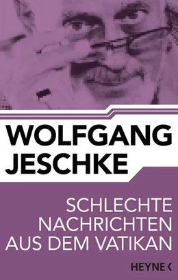 Abbildung von Jeschke | Schlechte Nachrichten aus dem Vatikan | 1. Auflage | 2015 | beck-shop.de