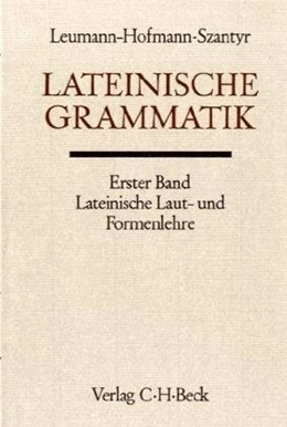 Abbildung von Leumann, Manu | Handbuch der Altertumswissenschaft., Griechische Grammatik - Lateinische Grammatik - Rhetorik. Band II,2.1: Lateinische Laut-und Formenlehre | 5. Auflage | 1976 | beck-shop.de