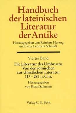 Abbildung von Handbuch der Altertumswissenschaft., Geschichte der römischen Literatur. Band VIII,4: Handbuch der lateinischen Literatur der Antike Bd. 4: Die Literatur des Umbruchs. Von der römischen zur christlichen Literatur 117 bis 284 n. Chr. | 1. Auflage | 1997 | beck-shop.de