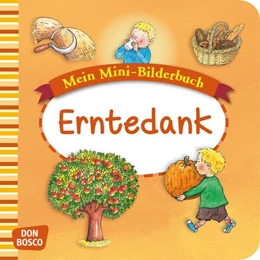 Abbildung von Hebert / Rensmann | Mein Mini-Bilderbuch: Erntedank | 1. Auflage | 2015 | beck-shop.de