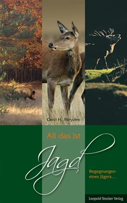 Abbildung von Meyden | All das ist Jagd | 5. Auflage | 2014 | beck-shop.de