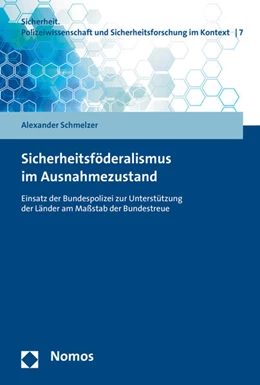 Abbildung von Schmelzer | Sicherheitsföderalismus im Ausnahmezustand | 1. Auflage | 2015 | 7 | beck-shop.de