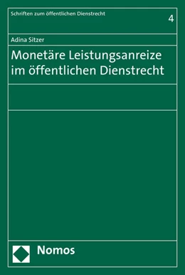 Abbildung von Sitzer | Monetäre Leistungsanreize im öffentlichen Dienstrecht | 1. Auflage | 2015 | 4 | beck-shop.de