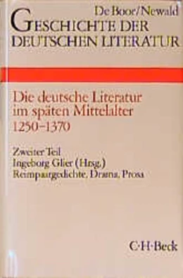 Abbildung von Geschichte der deutschen Literatur Bd. 3/2: Reimpaargedichte, Drama, Prosa (1250-1370) | 1. Auflage | 1987 | beck-shop.de