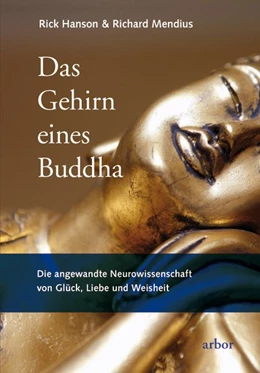 Abbildung von Hanson / Mendius | Das Gehirn eines Buddha | 1. Auflage | 2010 | beck-shop.de