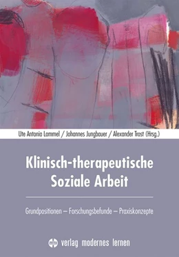Abbildung von Lammel / Jungbauer | Klinisch-therapeutische Soziale Arbeit | 1. Auflage | 2015 | beck-shop.de