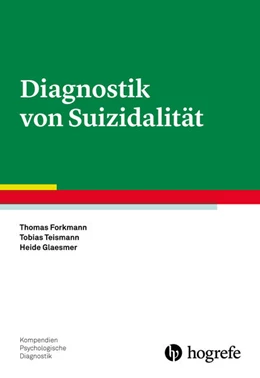 Abbildung von Forkmann / Teismann | Diagnostik von Suizidalität | 1. Auflage | 2015 | beck-shop.de