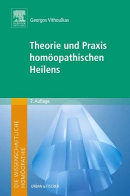 Abbildung von Vithoulkas | Theorie und Praxis homöopathischen Heilens | 7. Auflage | 2015 | beck-shop.de