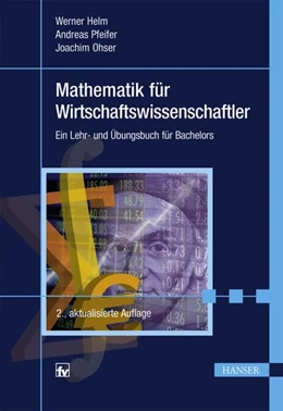 Abbildung von Helm / Pfeifer | Mathematik für Wirtschaftswissenschaftler | 2. Auflage | 2015 | beck-shop.de