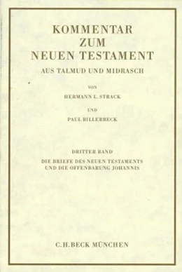 Abbildung von Billerbeck, Paul | Kommentar zum Neuen Testament aus Talmud und Midrasch Band 3: Die Briefe des Neuen Testaments und die Offenbarung Johannis | 9. Auflage | 1979 | beck-shop.de