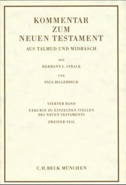 Abbildung von Strack, Hermann L. / Billerbeck, Paul | Kommentar zum Neuen Testament aus Talmud und Midrasch Band 4: Exkurse zu einzelnen Stellen des Neuen Testaments | 9. Auflage | 1979 | beck-shop.de