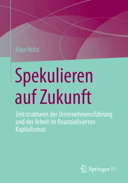 Abbildung von Holst | Spekulieren auf Zukunft | 1. Auflage | 2025 | beck-shop.de