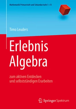 Abbildung von Leuders | Erlebnis Algebra | 1. Auflage | 2016 | beck-shop.de