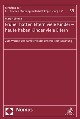 Abbildung von Löhnig | Früher hatten Eltern viele Kinder - heute haben Kinder viele Eltern | 1. Auflage | 2015 | 39 | beck-shop.de