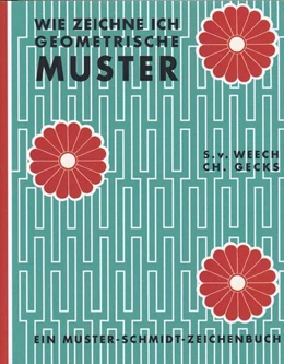 Abbildung von Weech / Gecks | Wie zeichne ich geometrische Muster? | 1. Auflage | 1959 | beck-shop.de