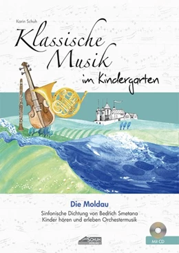 Abbildung von Schuh / Schuh Verlag GmbH | Klassische Musik im Kindergarten - Die Moldau | 1. Auflage | 2015 | beck-shop.de