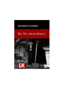 Abbildung von Gaskell | Die Tat einer Nacht | 1. Auflage | 2015 | beck-shop.de
