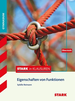 Abbildung von Reimann | Stark in Klausuren - Mathematik Eigenschaften von Funktionen Oberstufe Gymnasium | 1. Auflage | 2015 | beck-shop.de