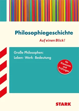 Abbildung von Philosophiegeschichte - auf einen Blick! Große Philosophen: Leben, Werk, Bedeutung | 1. Auflage | 2015 | beck-shop.de