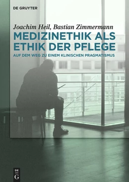 Abbildung von Heil / Zimmermann | Medizinethik als Ethik der Pflege | 1. Auflage | 2015 | beck-shop.de