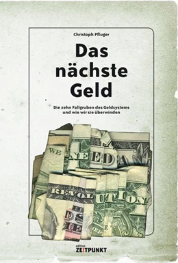 Abbildung von Pfluger | Das nächste Geld | 1. Auflage | 2015 | beck-shop.de
