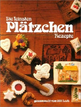 Abbildung von Leeb | Die feinsten Plätzchen Rezepte | 1. Auflage | | beck-shop.de