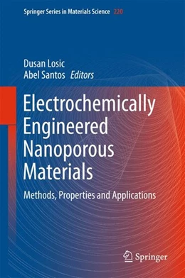 Abbildung von Losic / Santos | Electrochemically Engineered Nanoporous Materials | 1. Auflage | 2015 | beck-shop.de