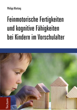 Abbildung von Martzog | Feinmotorische Fertigkeiten und kognitive Fähigkeiten bei Kindern im Vorschulalter | 1. Auflage | 2015 | beck-shop.de