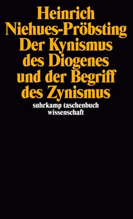 Abbildung von Niehues-Pröbsting | Der Kynismus des Diogenes und der Begriff des Zynismus | 2. Auflage | 1988 | beck-shop.de