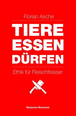 Abbildung von Asche | TIERE ESSEN DÜRFEN | 1. Auflage | 2015 | beck-shop.de