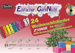 Abbildung von Leuchtner / Waizmann | Einfacher!-Geht-Nicht: 24 Weihnachtslieder für das SONOR BWG Boomwhackers Glockenspiel mit CD | 1. Auflage | 2015 | beck-shop.de