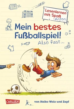 Abbildung von Wolz | Mein bestes Fußballspiel! Also fast... | 1. Auflage | 2016 | beck-shop.de