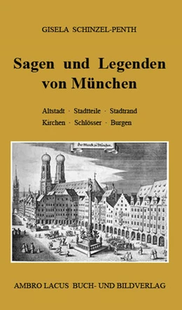 Abbildung von Schinzel-Penth | Sagen und Legenden von München | 6. Auflage | 2015 | beck-shop.de