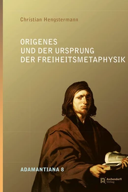 Abbildung von Hengstermann | Origenes und der Ursprung der Freiheitsmetaphysik | 1. Auflage | 2015 | 8 | beck-shop.de