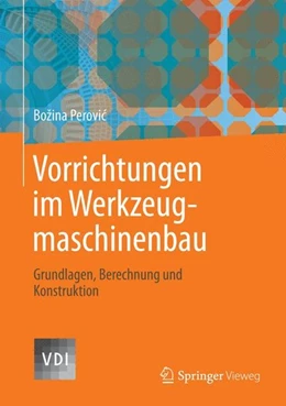 Abbildung von Perovic | Vorrichtungen im Werkzeugmaschinenbau | 1. Auflage | 2013 | beck-shop.de