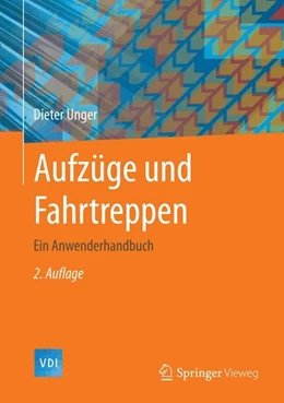 Abbildung von Unger | Aufzüge und Fahrtreppen | 2. Auflage | 2015 | beck-shop.de