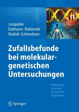 Abbildung von Langanke / Erdmann | Zufallsbefunde bei molekulargenetischen Untersuchungen | 1. Auflage | 2015 | beck-shop.de