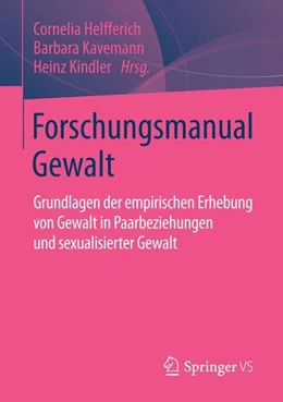 Abbildung von Helfferich / Kavemann | Forschungsmanual Gewalt | 1. Auflage | 2015 | beck-shop.de